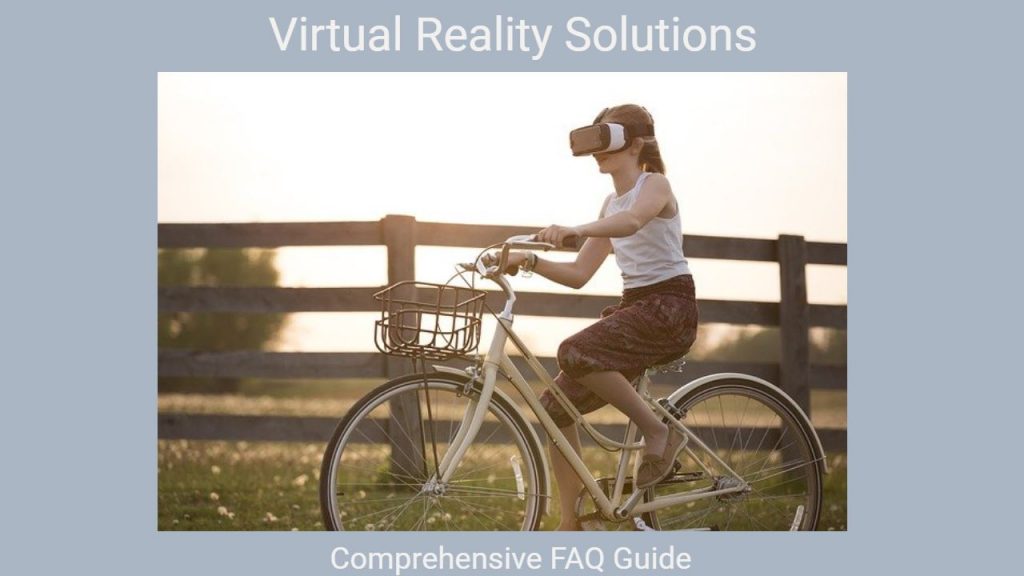 Practical Virtual Reality Solutions