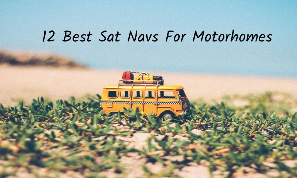 Best Sat Nav For Motorhome