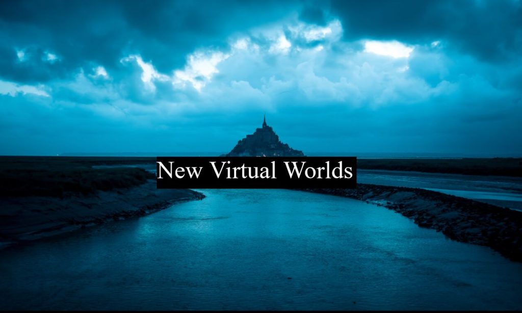 Virtual Worlds Of Tomorrow